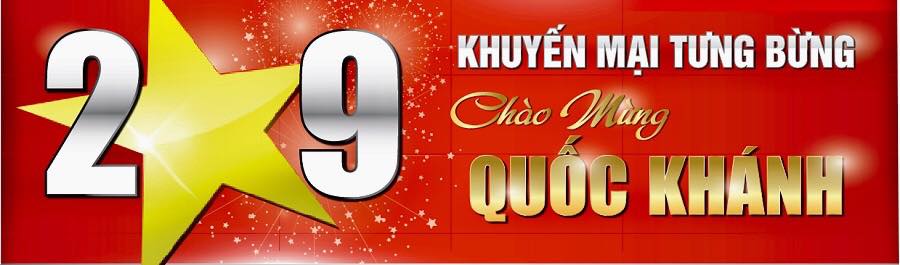 Khuyến mãi khủng mừng Quốc Khánh 2-9. Giảm giá ngay 10% khi đặt hàng từ nay tới hết ngày 2-9-2018